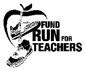 FUND RUN FOR TEACHERS