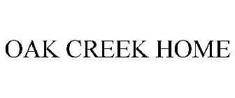 OAK CREEK HOME