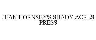 JEAN HORNSBY'S SHADY ACRES PRESS