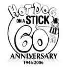 HOT DOG ON A STICK 60TH ANNIVERSARY 1946-2006