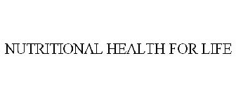 NUTRITIONAL HEALTH FOR LIFE