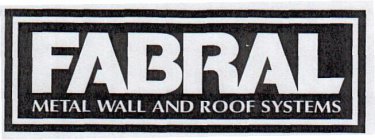 FABRAL METAL WALL AND ROOF SYSTEMS