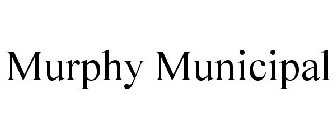MURPHY MUNICIPAL