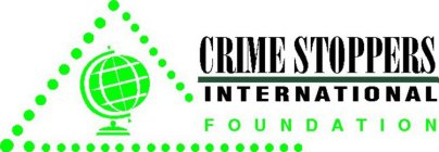 CRIME STOPPERS INTERNATIONAL FOUNDATION