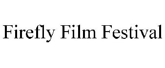 FIREFLY FILM FESTIVAL