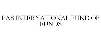 PAS INTERNATIONAL FUND OF FUNDS