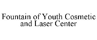 FOUNTAIN OF YOUTH COSMETIC AND LASER CENTER