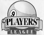9 THE PLAYERS' LEAGUE