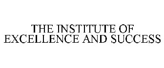 THE INSTITUTE OF EXCELLENCE AND SUCCESS