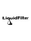 LIQUID FILTER