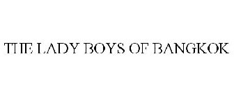 THE LADY BOYS OF BANGKOK