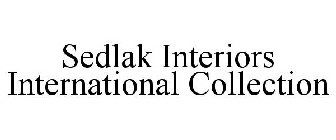 SEDLAK INTERIORS INTERNATIONAL COLLECTION