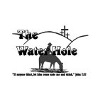THE WATER HOLE 