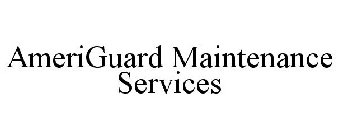 AMERIGUARD MAINTENANCE SERVICES