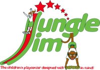 JUNGLE JIM THE CHILDREN'S PLAYCENTER DESIGNED WITH PARENTS IN MIND!