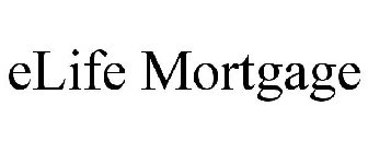 ELIFE MORTGAGE