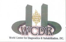 WCDR WORLD CENTER FOR DIAGNOSTICS & REHABILITATION, INC.