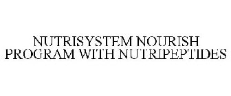 NUTRISYSTEM NOURISH PROGRAM WITH NUTRIPEPTIDES