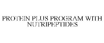 PROTEIN PLUS PROGRAM WITH NUTRIPEPTIDES
