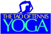 THE TAO OF TENNIS YOGA