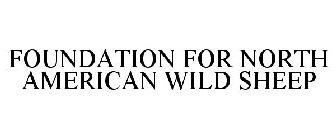 FOUNDATION FOR NORTH AMERICAN WILD SHEEP