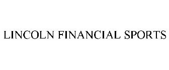 LINCOLN FINANCIAL SPORTS