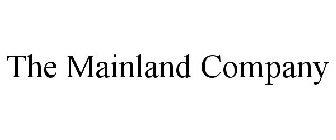 THE MAINLAND COMPANY