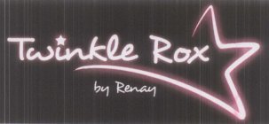 TWINKLE ROX BY RENAY
