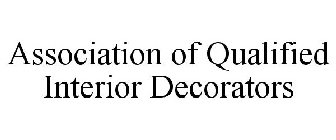 ASSOCIATION OF QUALIFIED INTERIOR DECORATORS