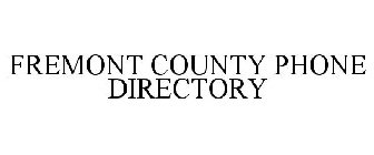 FREMONT COUNTY PHONE DIRECTORY