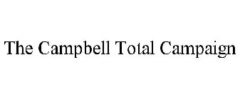 THE CAMPBELL TOTAL CAMPAIGN