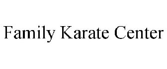 FAMILY KARATE CENTER