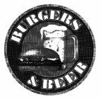 BURGERS & BEER