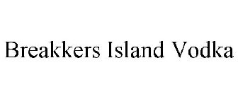 BREAKKERS ISLAND VODKA