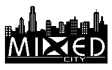 MIXED CITY