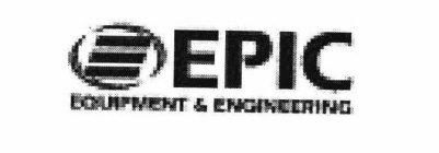 EPIC EQUIPMENT & ENGINEERING