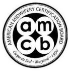 AMCB AMERICAN MIDWIFERY CERTIFICATION BOARD CORPORATE SEAL-MARYLAND-1990