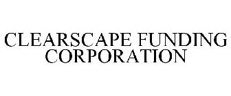 CLEARSCAPE FUNDING CORPORATION