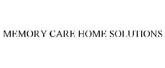 MEMORY CARE HOME SOLUTIONS
