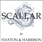 SCALLAR BY HAXTON & HARRISON