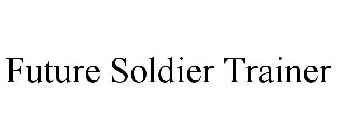 FUTURE SOLDIER TRAINER