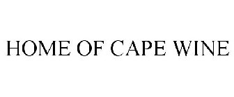 HOME OF CAPE WINE