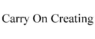 CARRY ON CREATING