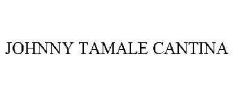 JOHNNY TAMALE CANTINA