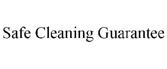 SAFE CLEANING GUARANTEE