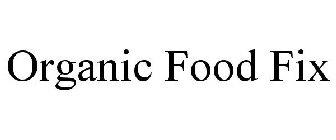 ORGANIC FOOD FIX