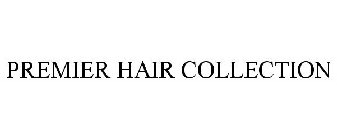 PREMIER HAIR COLLECTION