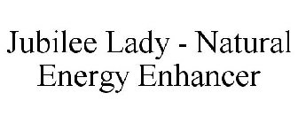 JUBILEE LADY - NATURAL ENERGY ENHANCER