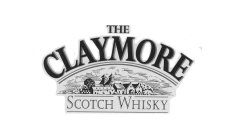 THE CLAYMORE SCOTCH WHISKY