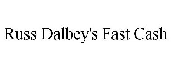 RUSS DALBEY'S FAST CASH